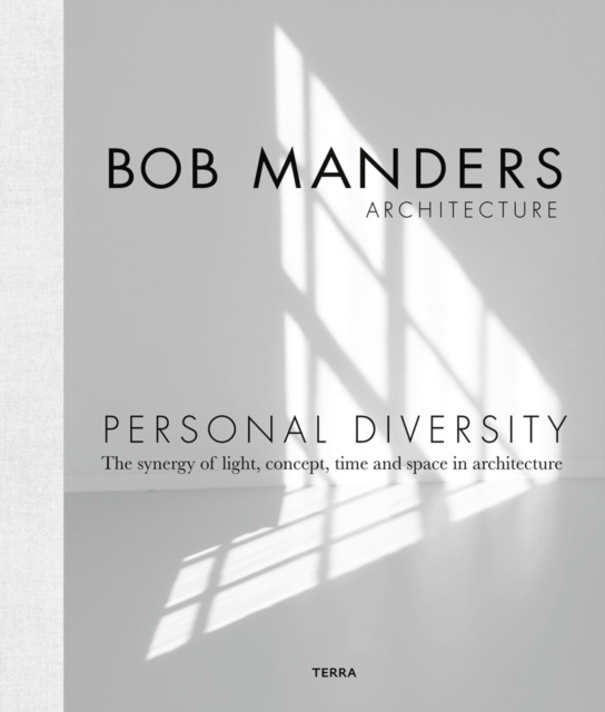 Personal Diversity : The Synergy of Light, Concepts, Time and Space in Architecture, Hardback Book