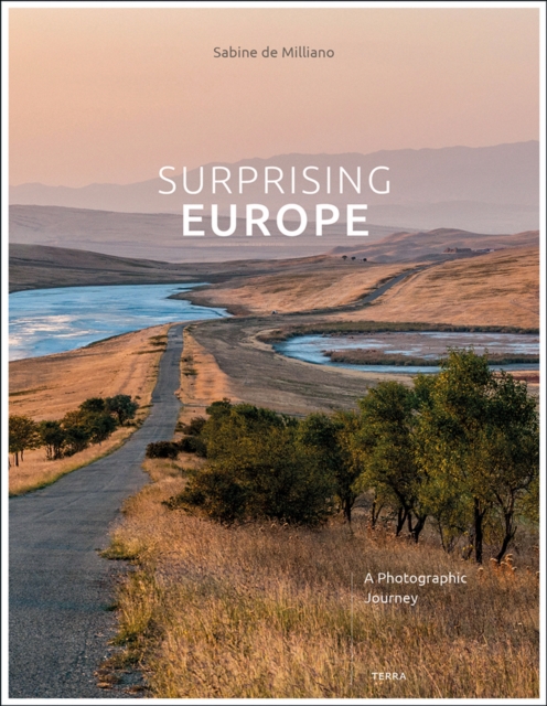 Surprising Europe : A Photographic Journey, Hardback Book