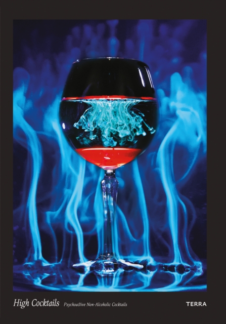 High Cocktails : Psychoactive Non-Alcoholic Cocktails, Hardback Book