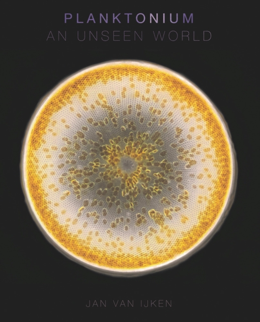 Planktonium : An Unseen World, Hardback Book
