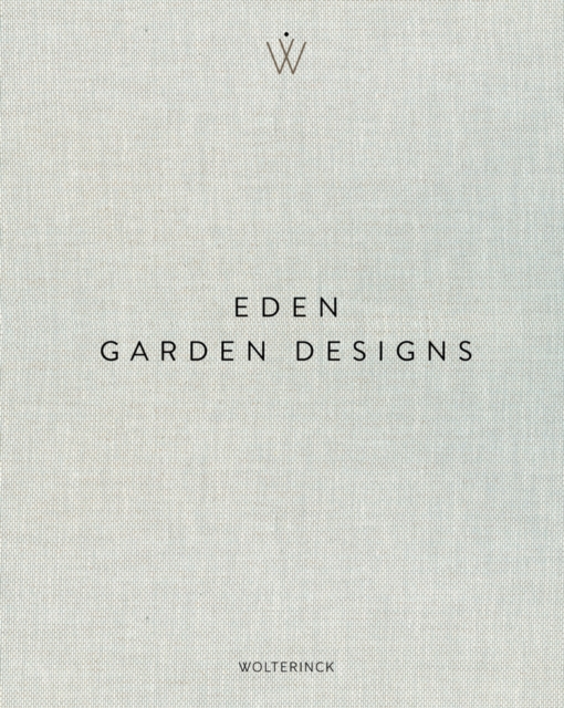 Eden - Garden Designs, Hardback Book