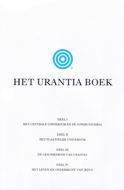 Het Urantia Boek : De mysteries van God, het universum, de wereldgeschiedenis, Jezus en onszelf onthullen, Hardback Book