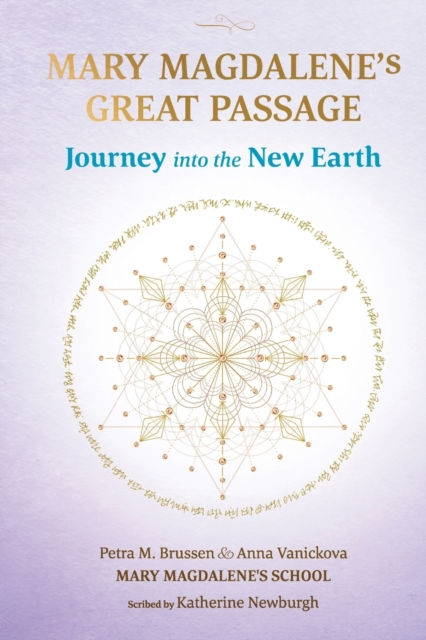 Mary Magdalene's Great Passage : Journey into the New Earth, Paperback / softback Book