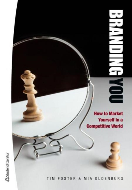 Branding You : How to Market Yourself in a Competitive World, Paperback / softback Book