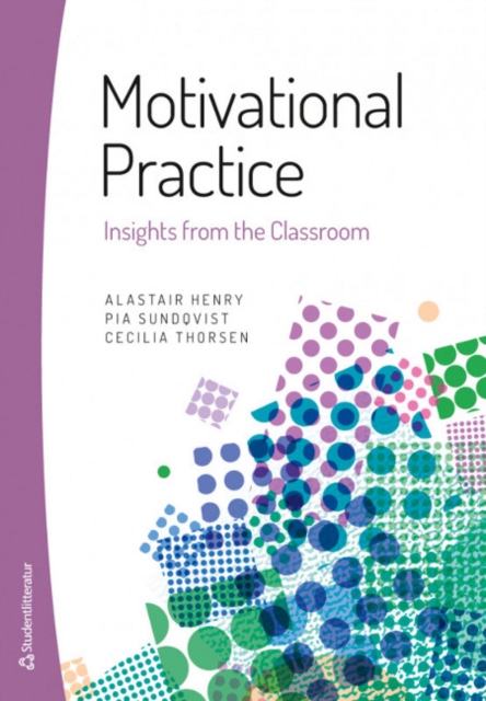 Motivational Practice : Insights from the Classroom, Paperback / softback Book