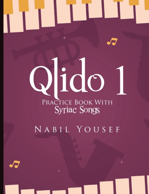 Qlido : Practice Book With Syriac Songs, Paperback / softback Book