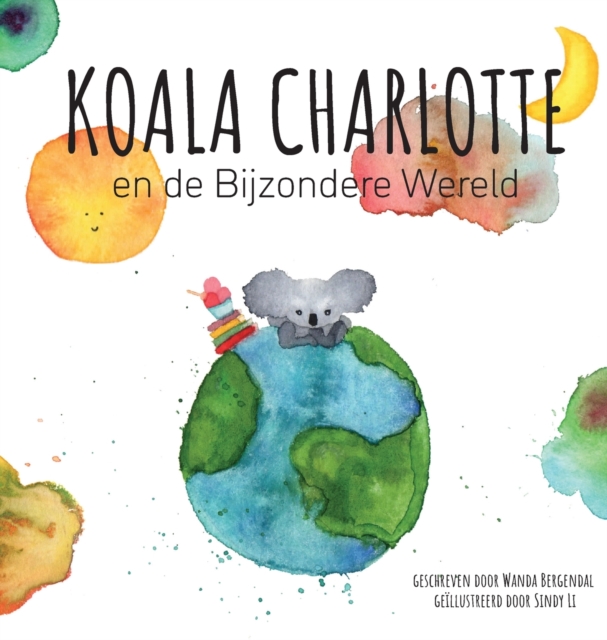 Koala Charlotte en de Bijzondere Wereld, Hardback Book