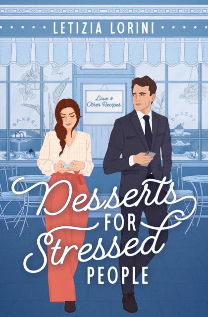 Desserts for Stressed People : A Secret Identity Romantic Comedy, Paperback / softback Book