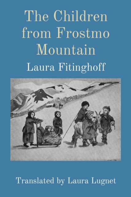 The Children from Frostmo Mountain : Translated by Laura Lugnet, EPUB eBook