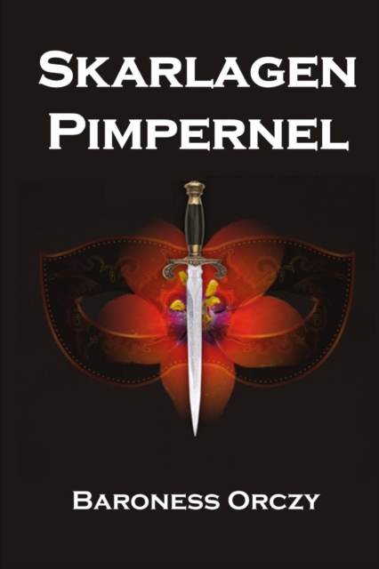 Skarlagen Pimpernel : The Scarlet Pimpernel. Danish Edition, Paperback / softback Book