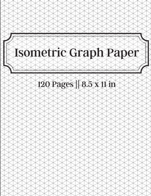Isometric Notebook - 120 Pages -- 8.5 x 11 in, Paperback / softback Book