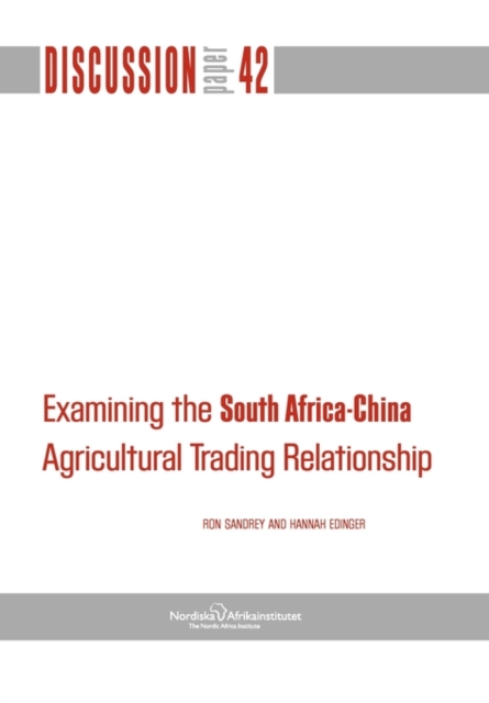 Examining the South Africa-China Agricultural Trading Relationship, Paperback / softback Book