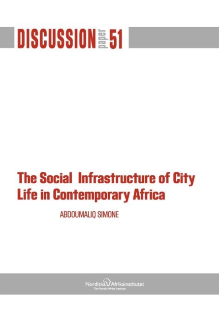 The Social Infrastructure of City Life in Contemporary Africa, Paperback / softback Book