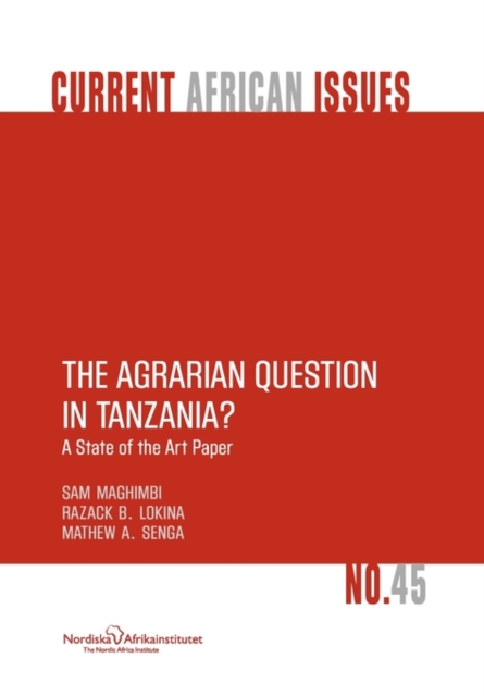 The Agrarian Question in Tanzania? A State of the Art Paper, Paperback / softback Book