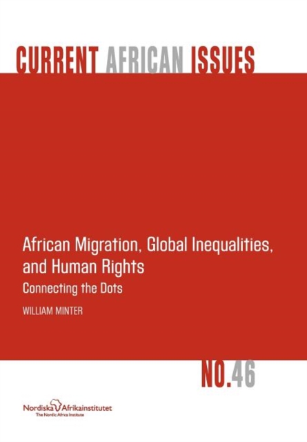 African Migration, Global Inequalities, and Human Rights. Connecting the Dots, Paperback / softback Book