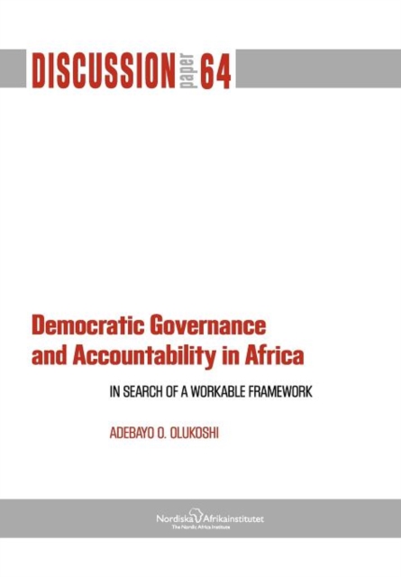 Democratic Governance and Accountability in Africa : In Search of a Workable Framework, Paperback / softback Book