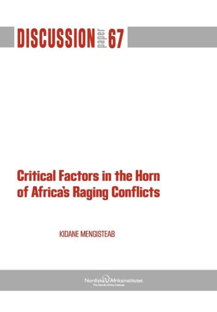 Critical Factors in The Horn of Africa's Raging Conflicts, Paperback / softback Book