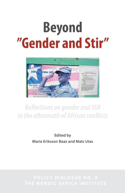 Beyond 'Gender and Stir' : Reflections on Gender and Ssr in the Aftermath of African Conflicts, Paperback / softback Book