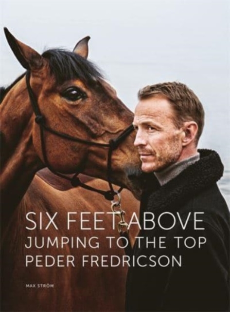 Six Feet Above : Jumping to the top, Hardback Book