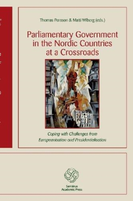 Parliamentary Government in the Nordic Countries at a Crossroads, Paperback Book