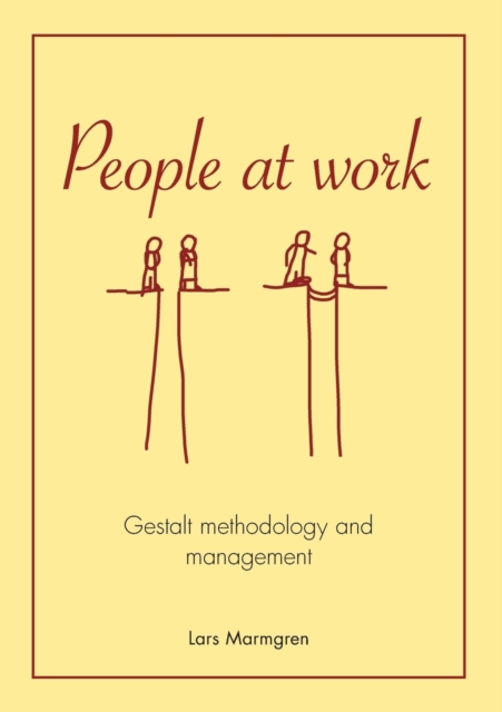 People at Work : Gestalt methodology and management, Paperback / softback Book