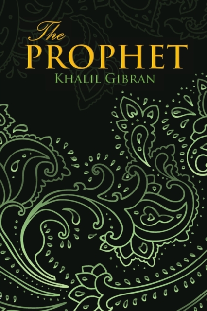 THE PROPHET (Wisehouse Classics Edition), Paperback / softback Book