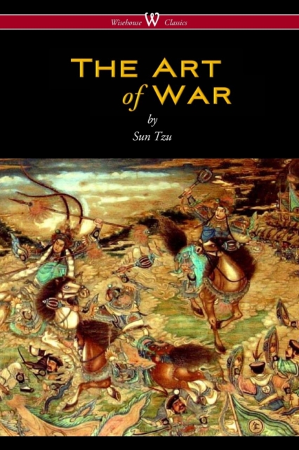 The Art of War (Wisehouse Classics Edition), Paperback / softback Book