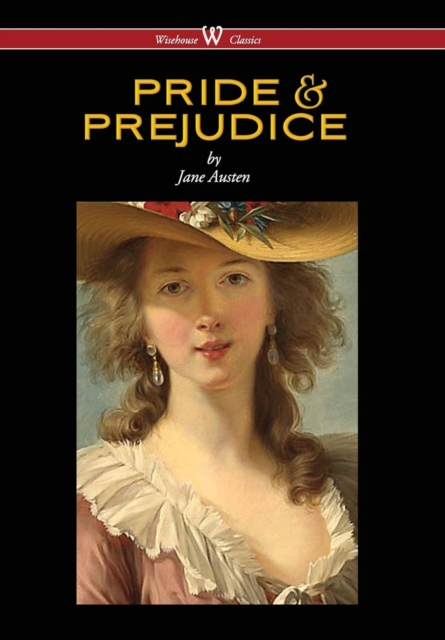 Pride and Prejudice (Wisehouse Classics - With Illustrations by H.M. Brock) (2016), Hardback Book