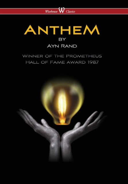Anthem (Wisehouse Classics Edition) (2016), Hardback Book
