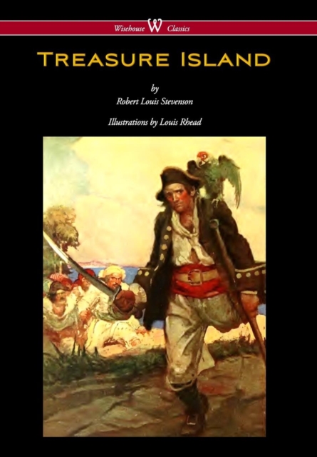 Treasure Island (Wisehouse Classics Edition - With Original Illustrations by Louis Rhead), Hardback Book