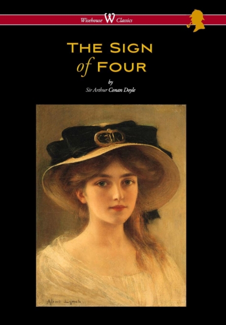 Sign of Four (Wisehouse Classics Edition - With Original Illustrations by Richard Gutschmidt), Hardback Book