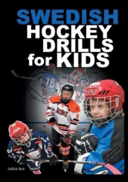 Swedish Hockey Drills for Kids, Paperback / softback Book