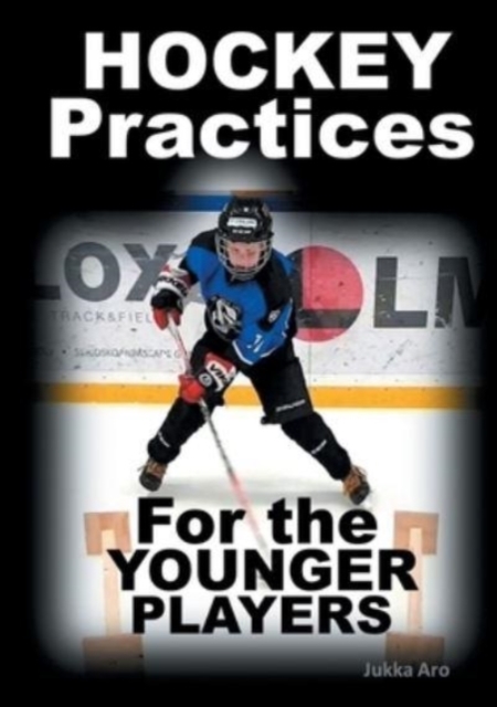 Hockey Practices for the Younger Players, Paperback / softback Book