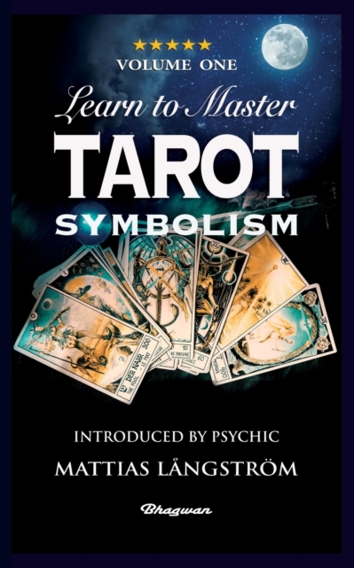 Learn to Master Tarot - Volume One Symbolism! : BRAND NEW! Introduced by Psychic Mattias Langstroem, Paperback / softback Book