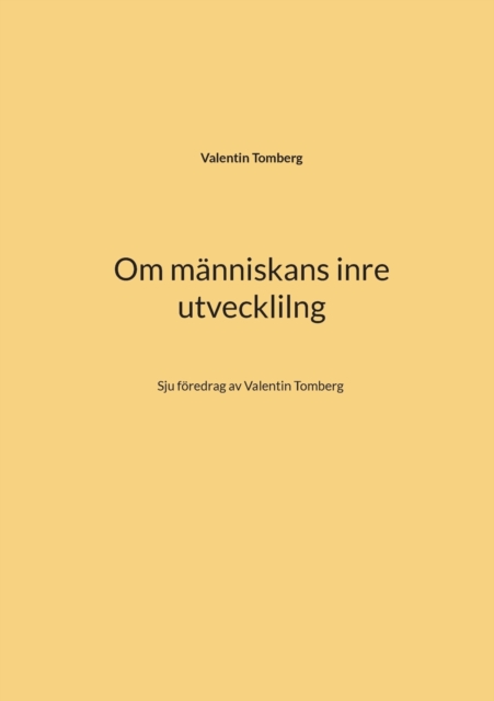 Om manniskans inre utveckling : Sju foredrag av Valentin Tomberg, Paperback / softback Book