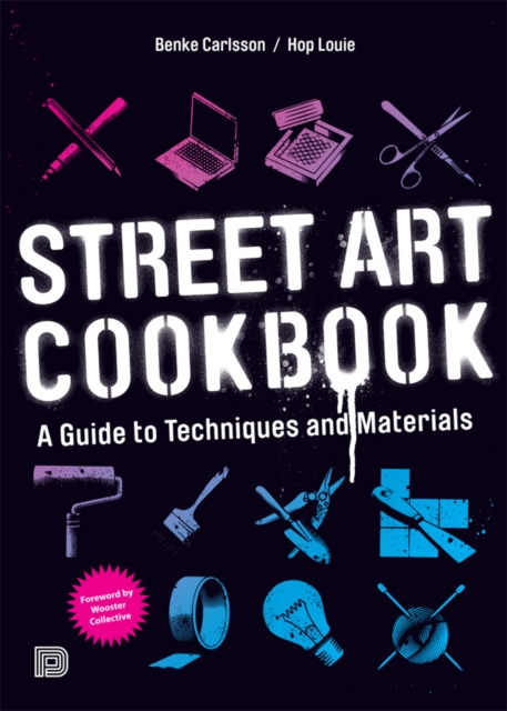 Street Art Cookbook : A Guide to Techniques and Materials, Paperback / softback Book