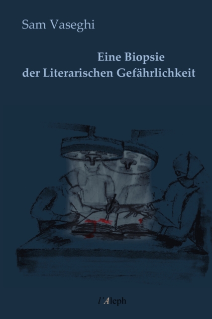 Eine Biopsie der Literarischen Gefahrlichkeit, Paperback / softback Book
