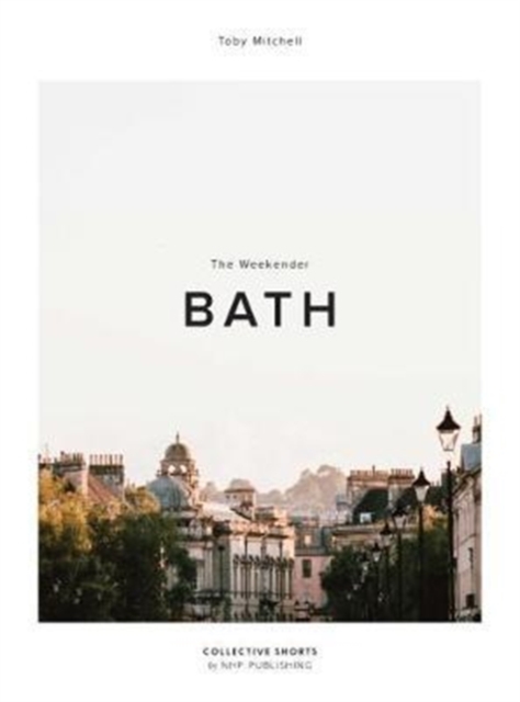 The Weekender : Bath 1, Hardback Book