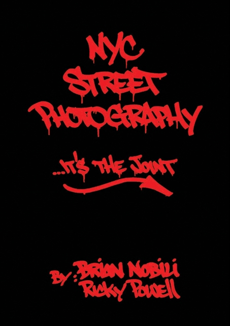 Nyc Street Photography... It's The Joint, Hardback Book