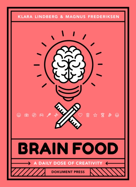 Brain Food : A Daily Dose of Creativity, Paperback / softback Book