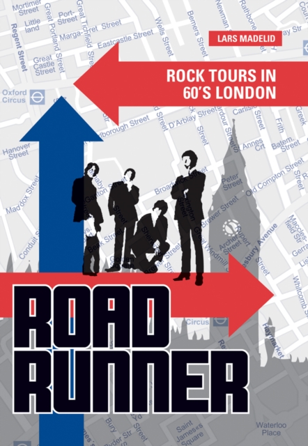 Roadrunner : Rock Tours in 60's London, Paperback / softback Book