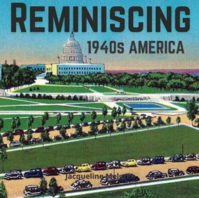 Reminiscing 1940s America : Memory Picture Book for Seniors with Dementia and Alzheimer's Patients., Paperback / softback Book