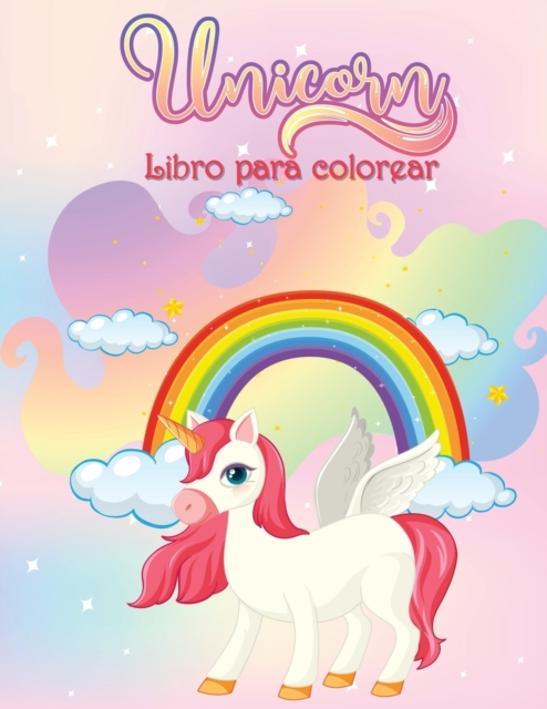 Libro para Colorear de Unicornios : Libro de actividades para ninos, Paperback / softback Book