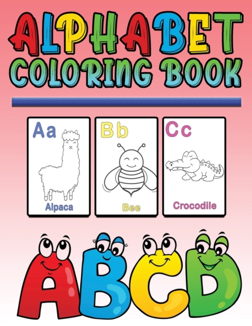 Alphabet Coloring Book : Activity Book for Kids, Paperback / softback Book