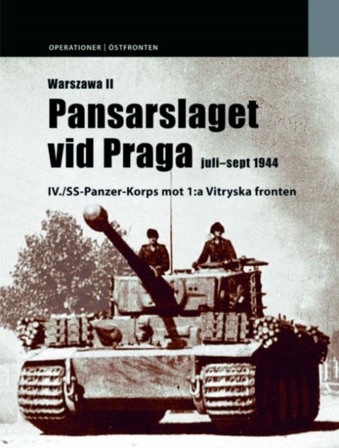 Warszawa 2 : Pansarslaget Vid Praga Juli - September 1944 v. 2, Hardback Book