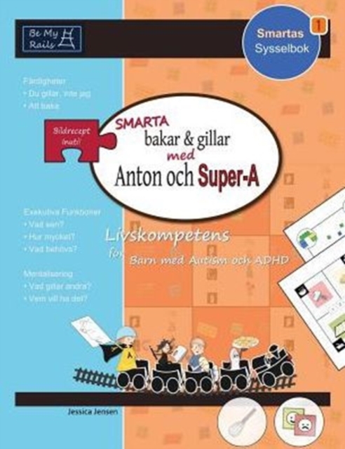 Smarta Bakar & Gillar med Anton och Super-A: Livskompetens for Barn med Autism och ADHD, Paperback / softback Book