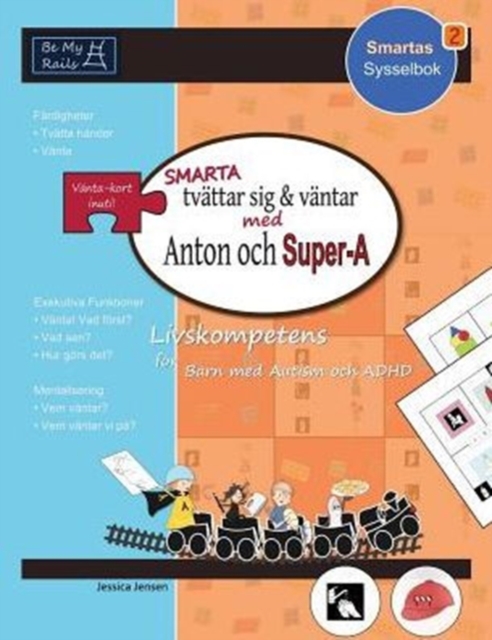 SMARTA Tvattar Sig & Vantar Med Anton Och Super-A: Livskompetens for Barn Med Autism Och ADHD, Paperback / softback Book