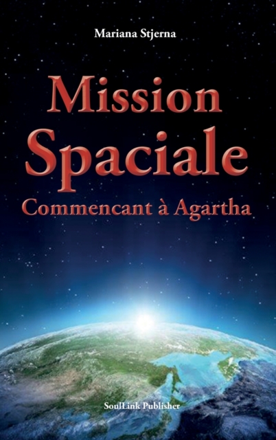 Mission Spaciale Commencant a Agartha, Hardback Book