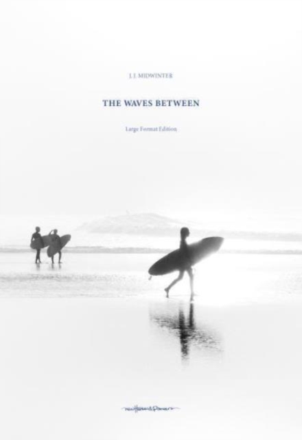 The Waves Between : The Large Edition, Hardback Book