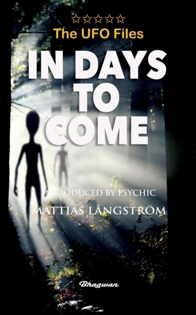 THE UFO FILES - In Days To Come, Paperback / softback Book